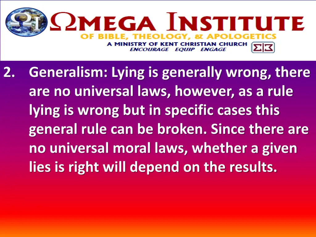 2 generalism lying is generally wrong there