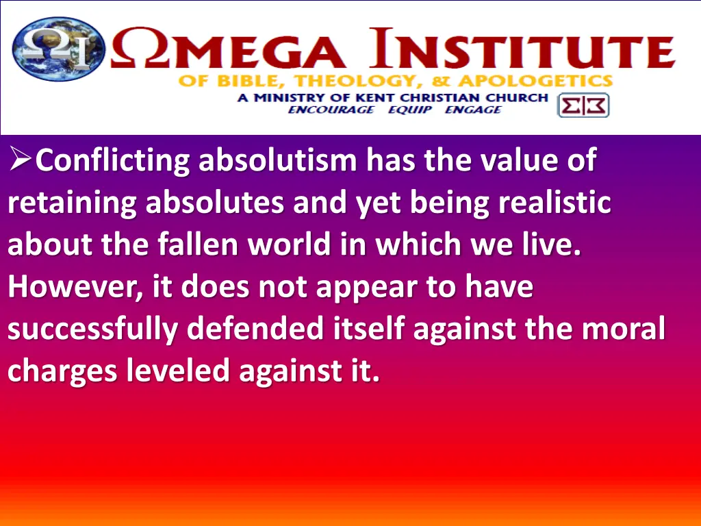 conflicting absolutism has the value of retaining