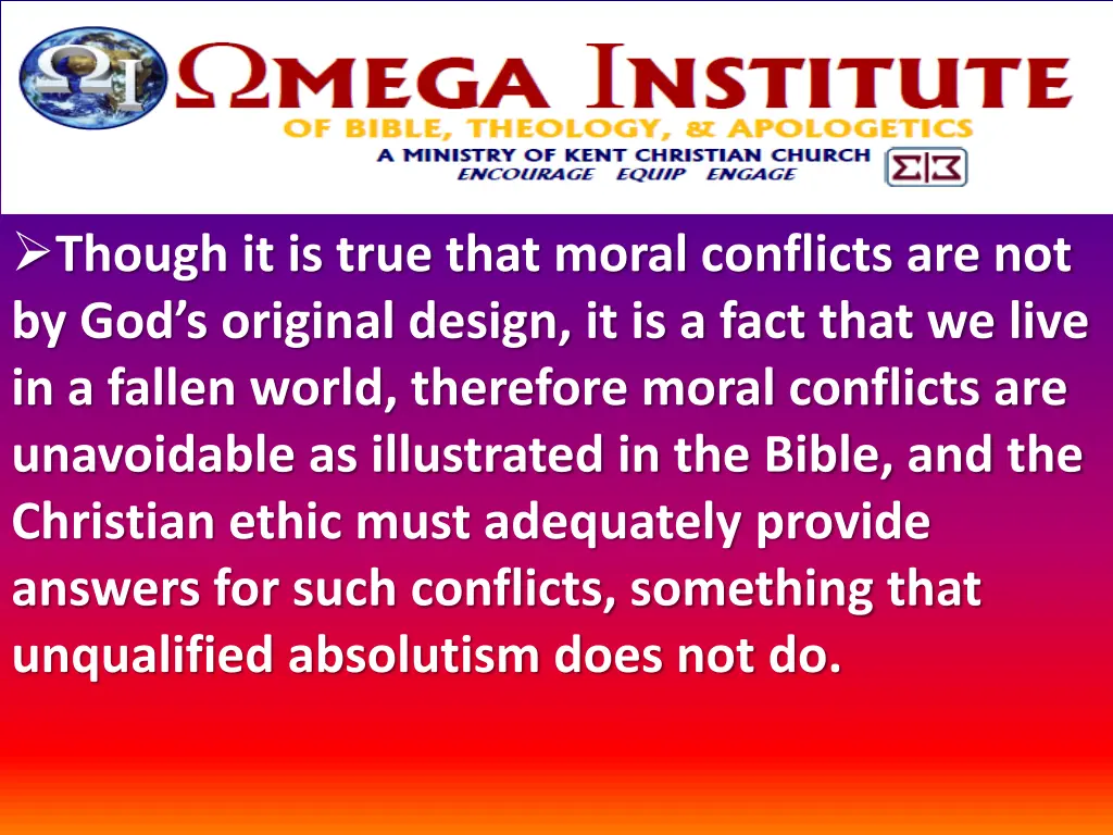 though it is true that moral conflicts