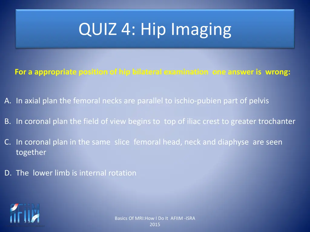 quiz 4 hip imaging 1