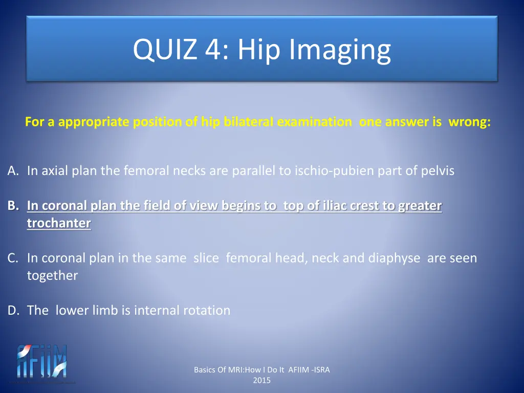 quiz 4 hip imaging 2