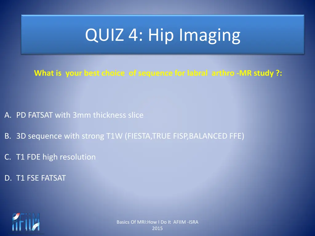 quiz 4 hip imaging 7