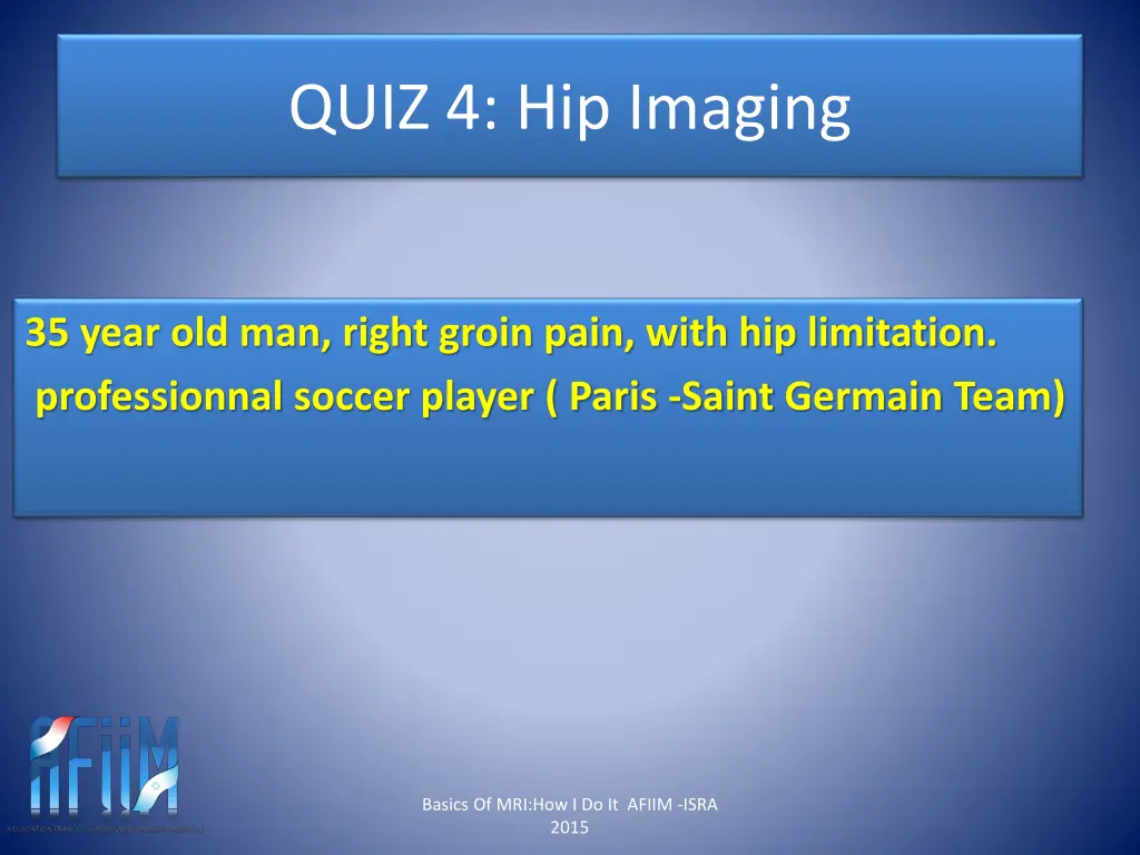 quiz 4 hip imaging 9