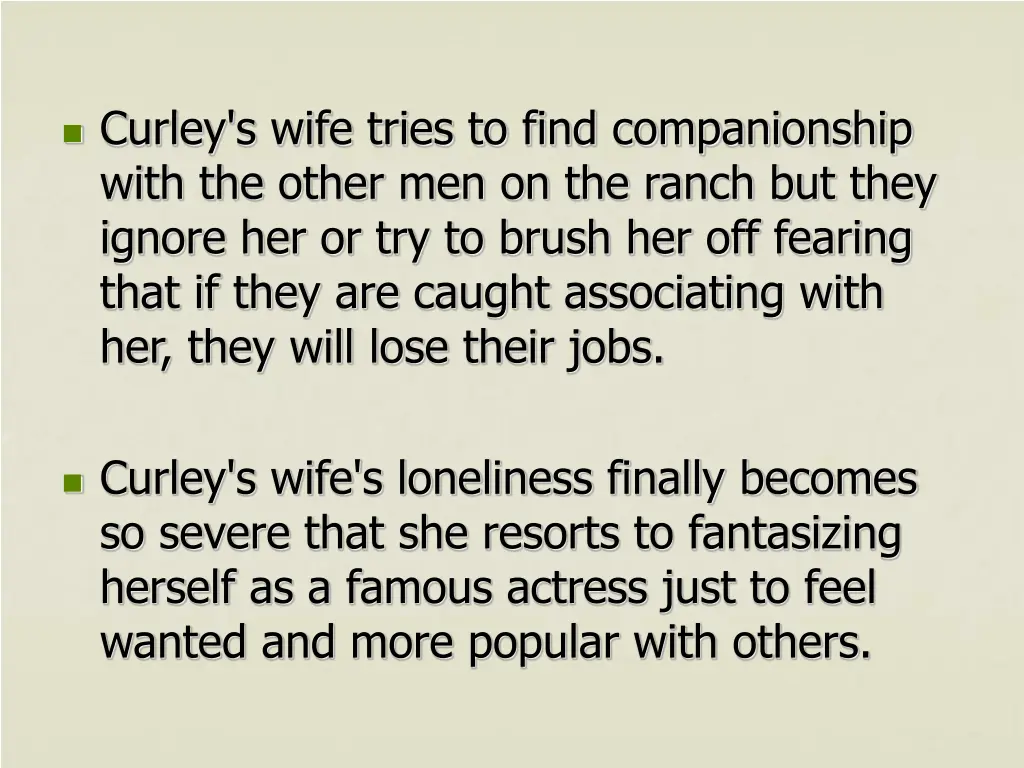 curley s wife tries to find companionship with