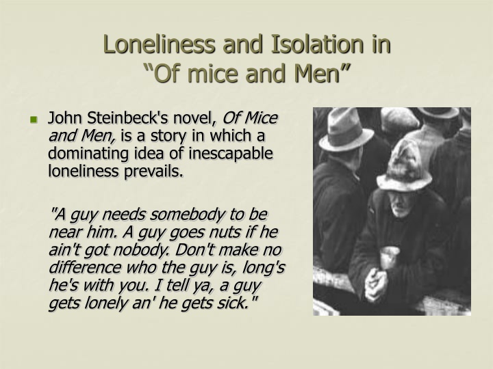 loneliness and isolation in of mice and men