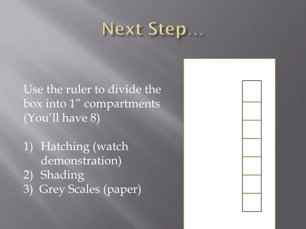 use the ruler to divide the box into