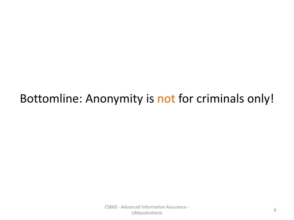 bottomline anonymity is not for criminals only