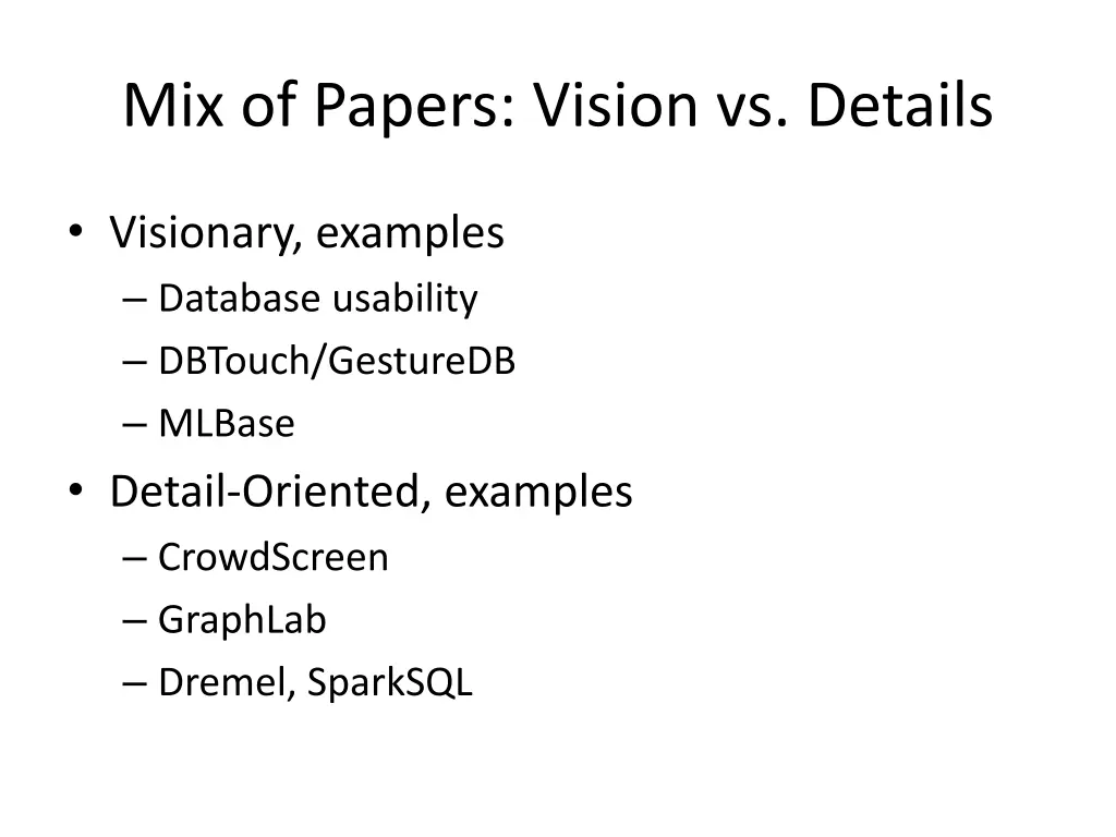 mix of papers vision vs details