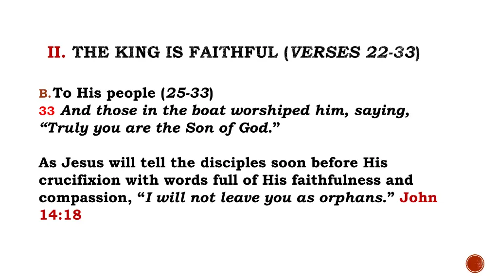 ii the king is faithful verses 22 33 7