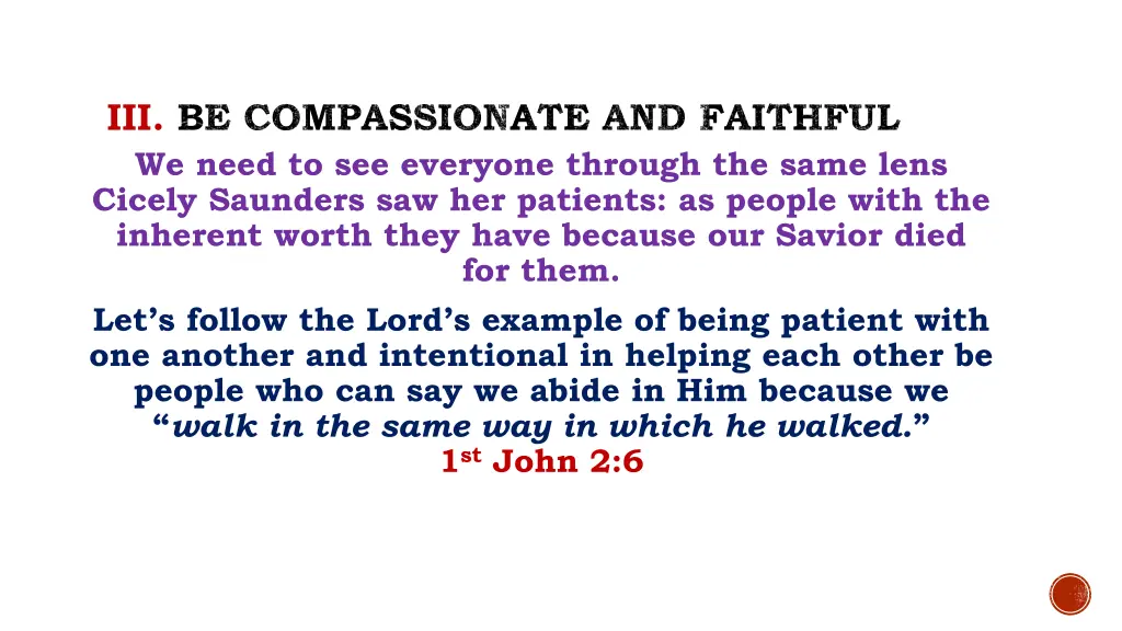 iii be compassionate and faithful we need