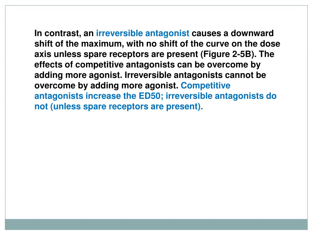 in contrast an irreversible antagonist causes