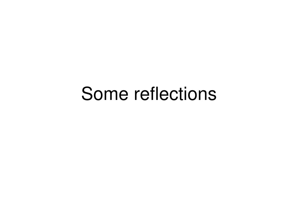 some reflections