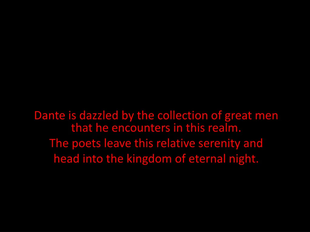 dante is dazzled by the collection of great