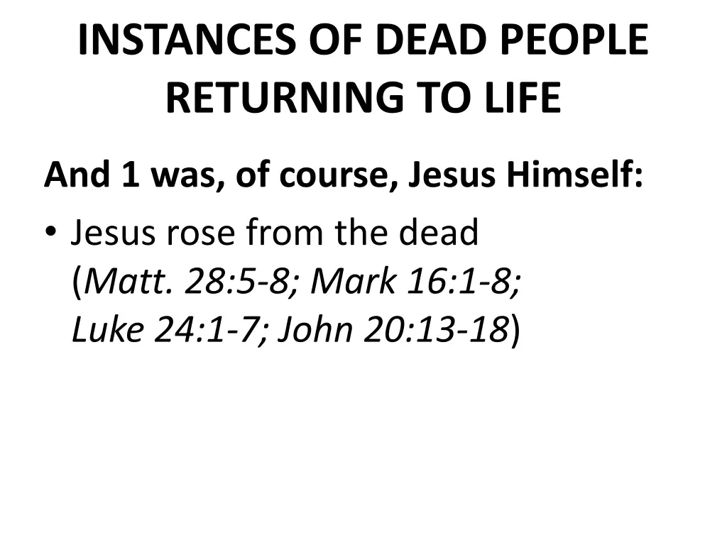 instances of dead people returning to life 4