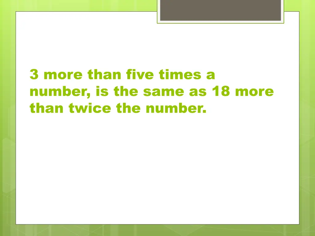 3 more than five times a number is the same