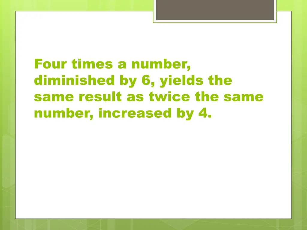 four times a number diminished by 6 yields