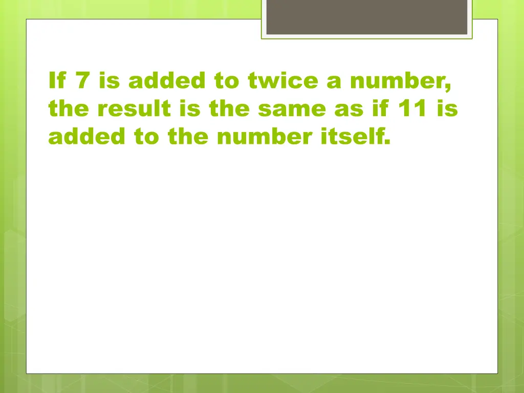 if 7 is added to twice a number the result