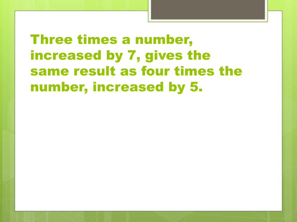 three times a number increased by 7 gives