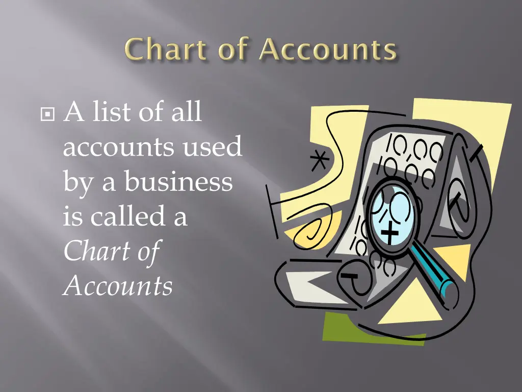 a list of all accounts used by a business