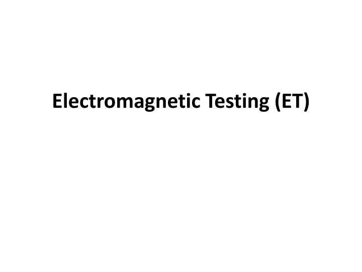 electromagnetic testing et