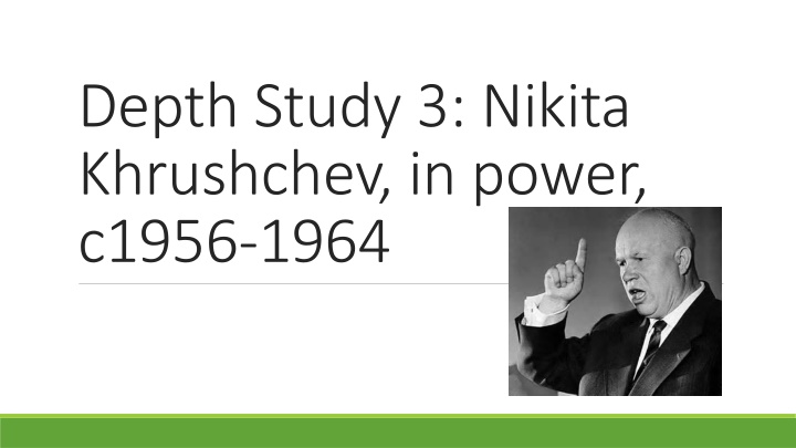 depth study 3 nikita khrushchev in power c1956