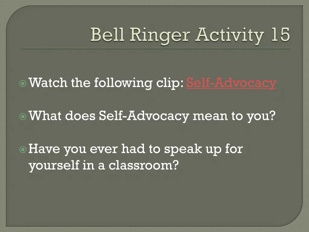 watch the following clip self advocacy