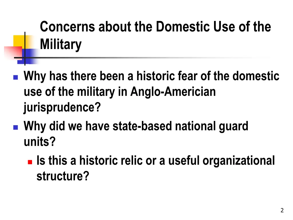 concerns about the domestic use of the military