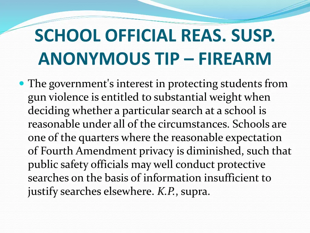 school official reas susp anonymous tip firearm 1