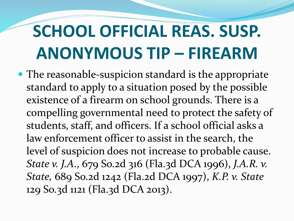 school official reas susp anonymous tip firearm