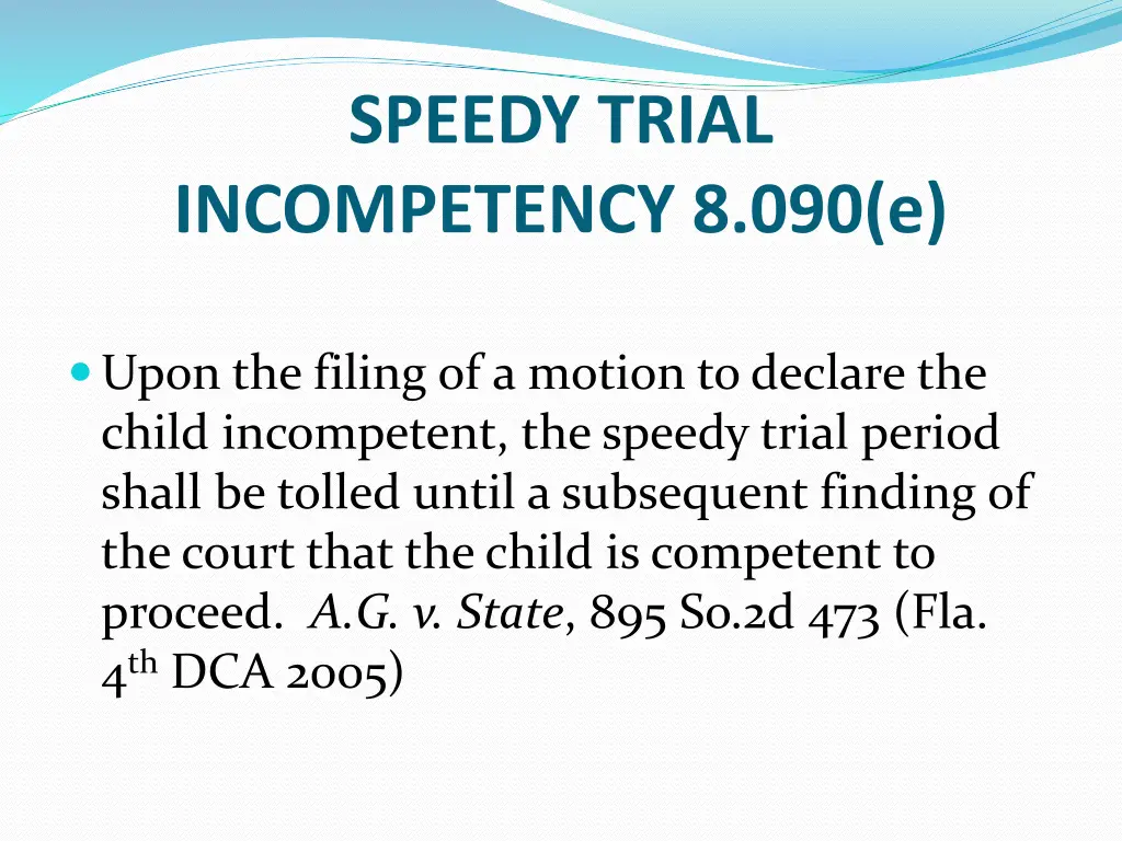 speedy trial incompetency 8 090 e