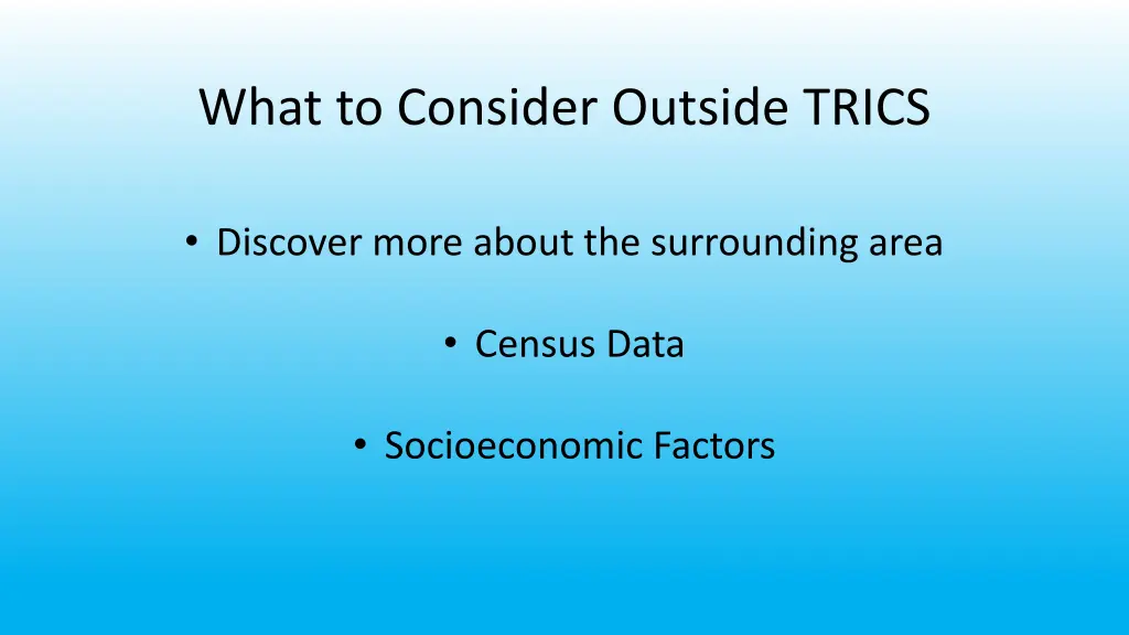 what to consider outside trics