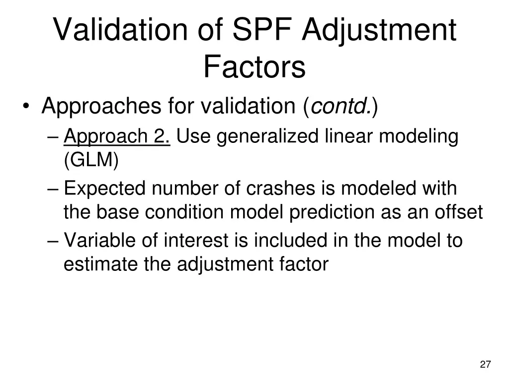 validation of spf adjustment factors approaches