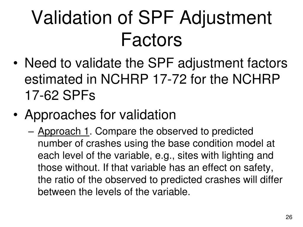 validation of spf adjustment factors need