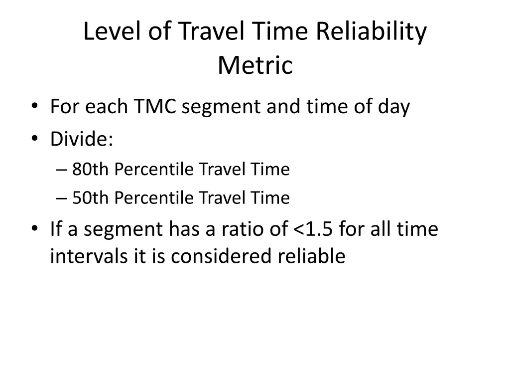 level of travel time reliability metric