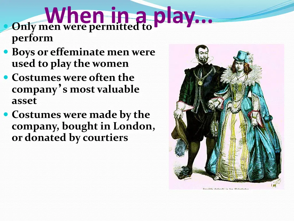 when in a play only men were permitted to perform