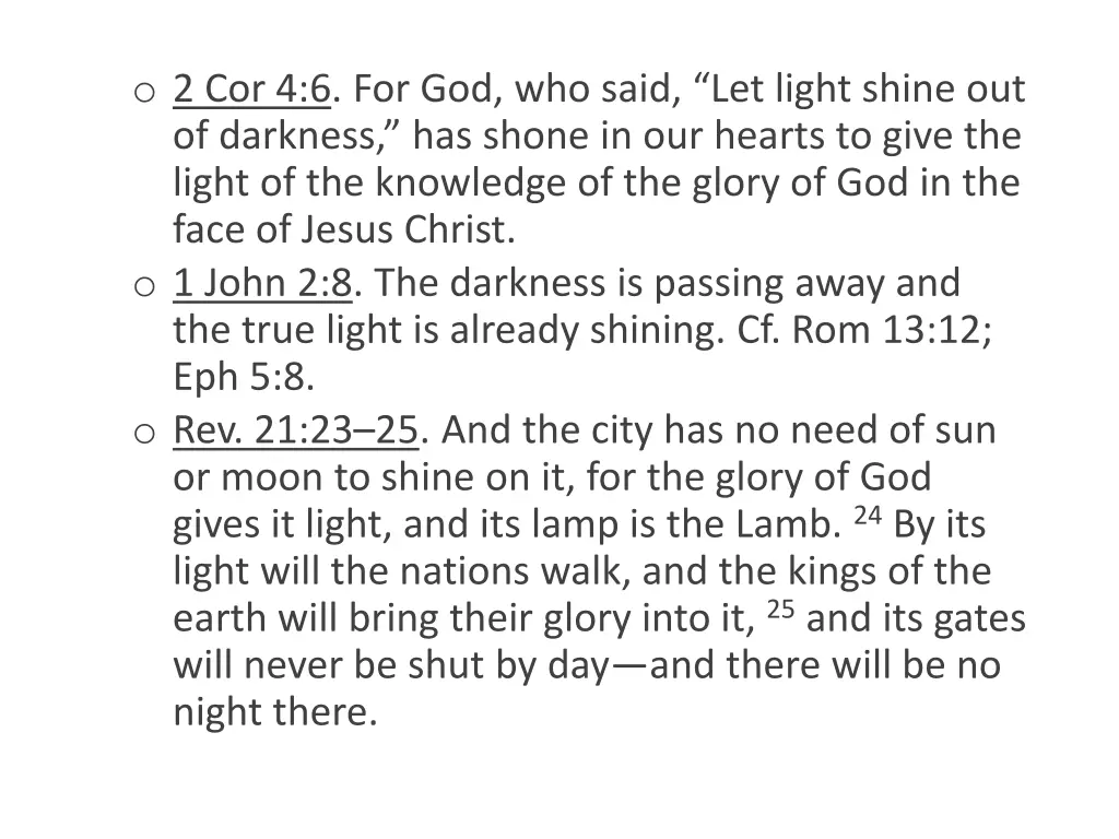 o 2 cor 4 6 for god who said let light shine