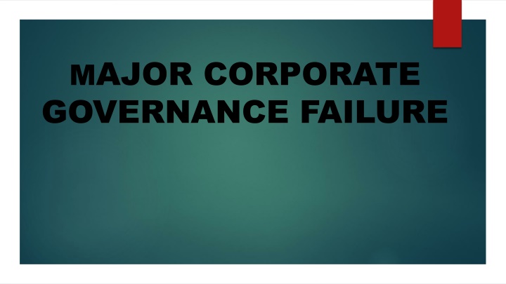 m ajor corporate governance failure