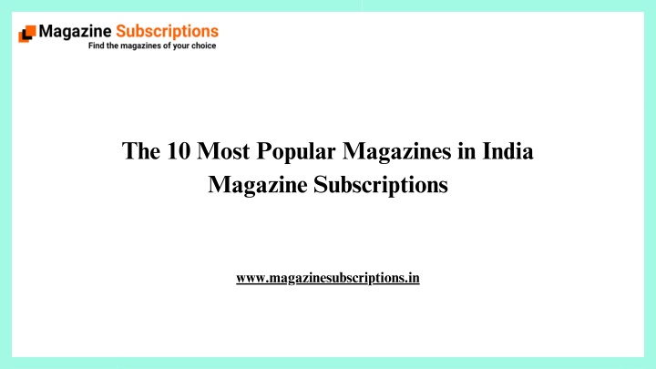 the 10 most popular magazines in india magazine