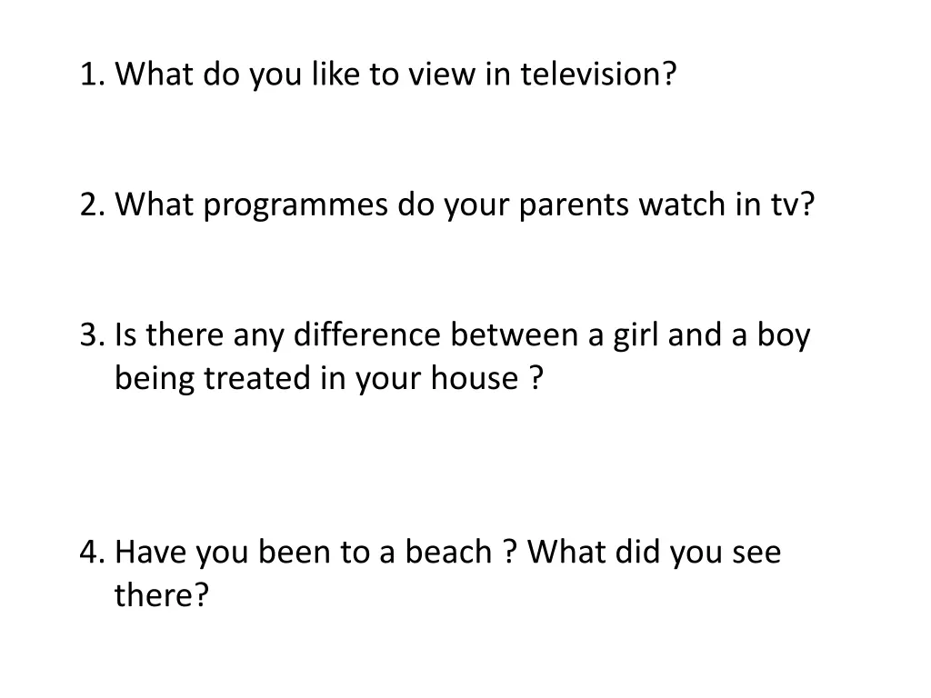 1 what do you like to view in television