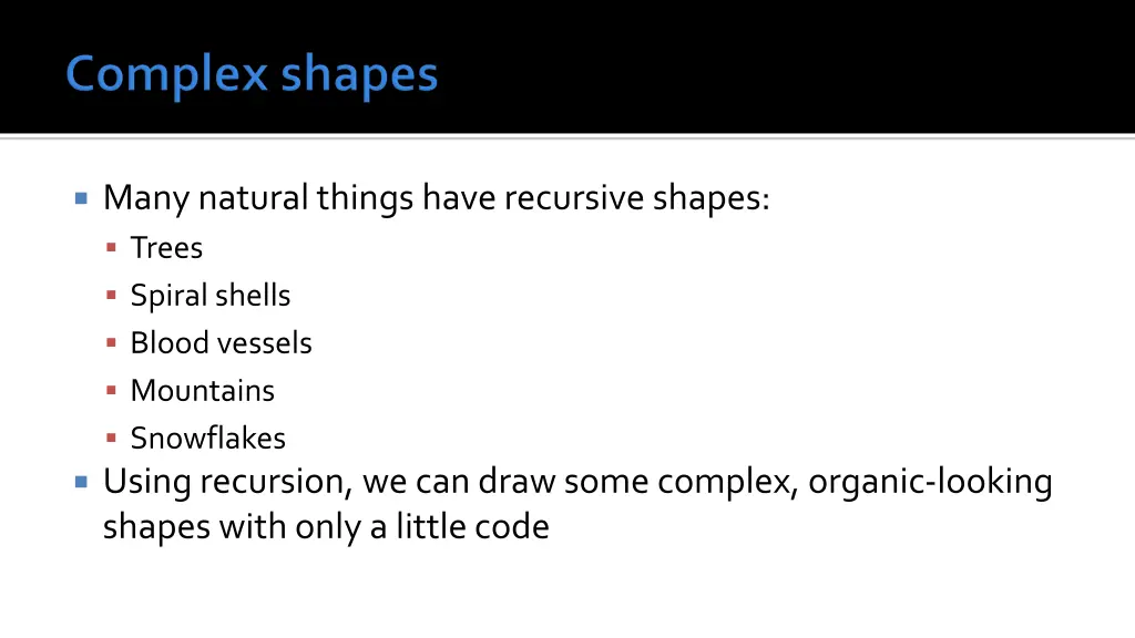 many natural things have recursive shapes trees