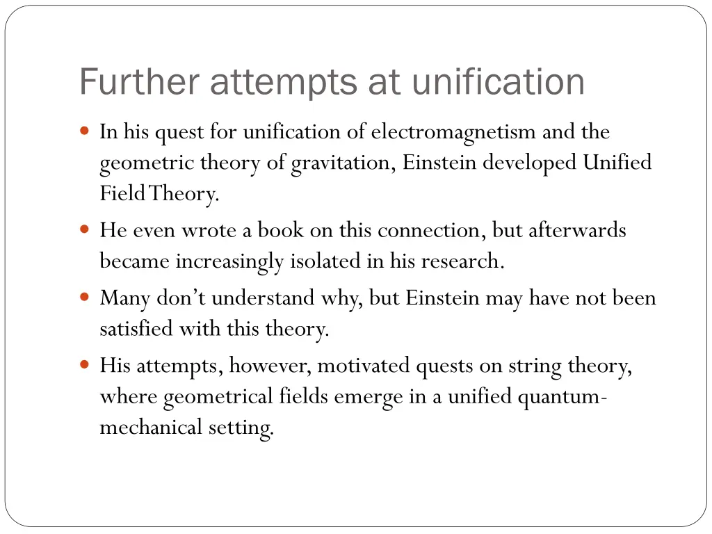 further attempts at unification