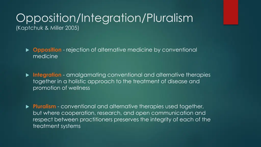 opposition integration pluralism kaptchuk miller