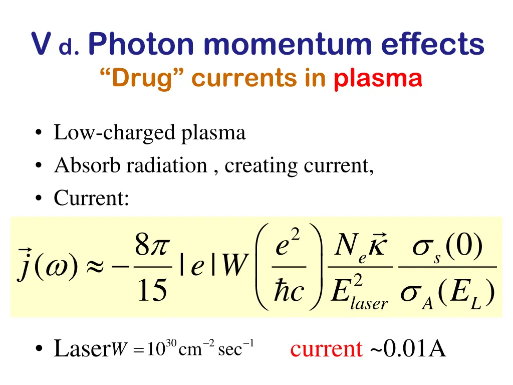 v d photon momentum effects drug currents