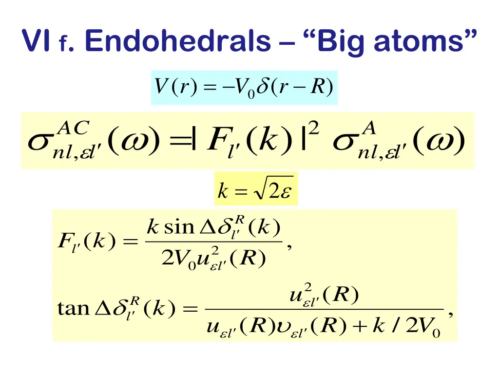 vi f endohedrals big atoms