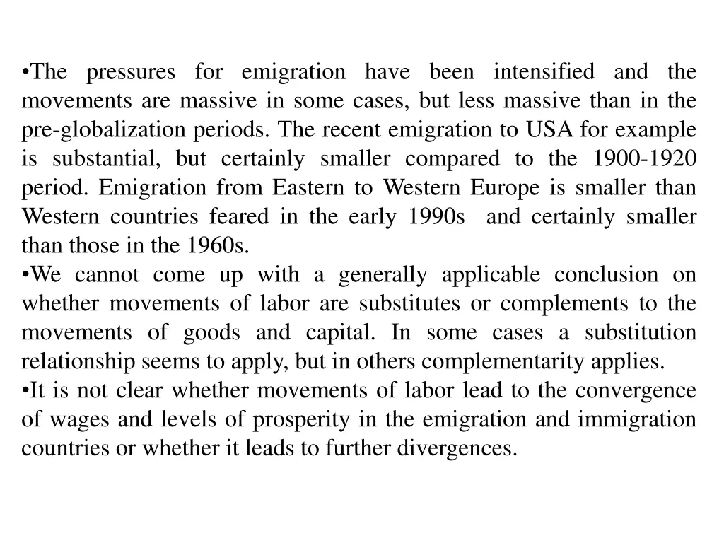 the pressures for emigration have been