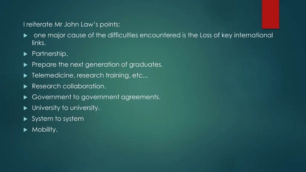 i reiterate mr john law s points one major cause