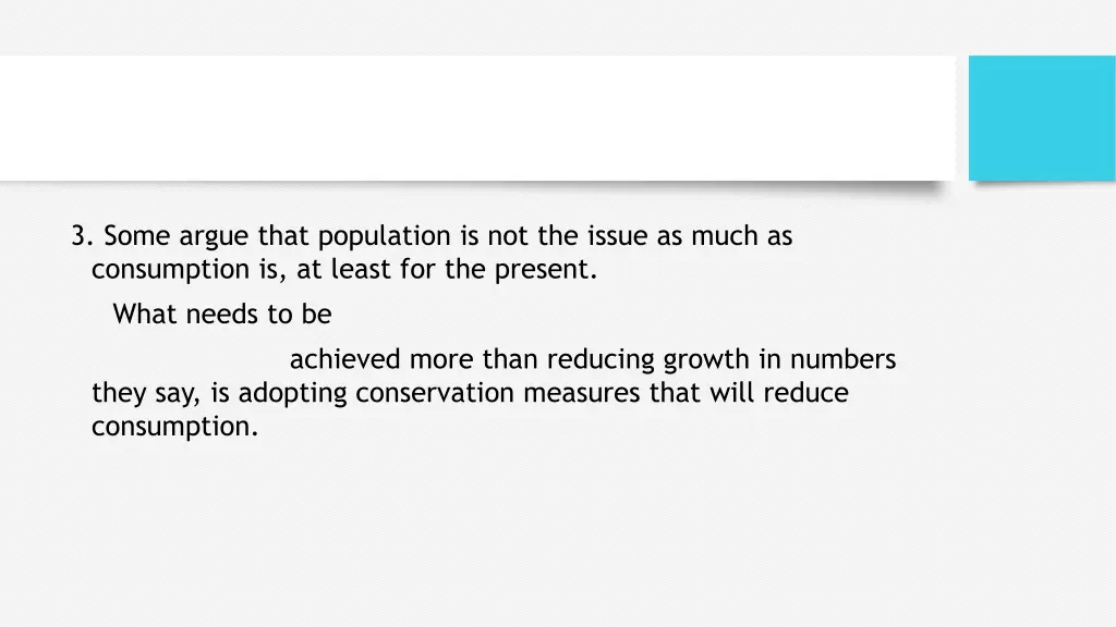 3 some argue that population is not the issue