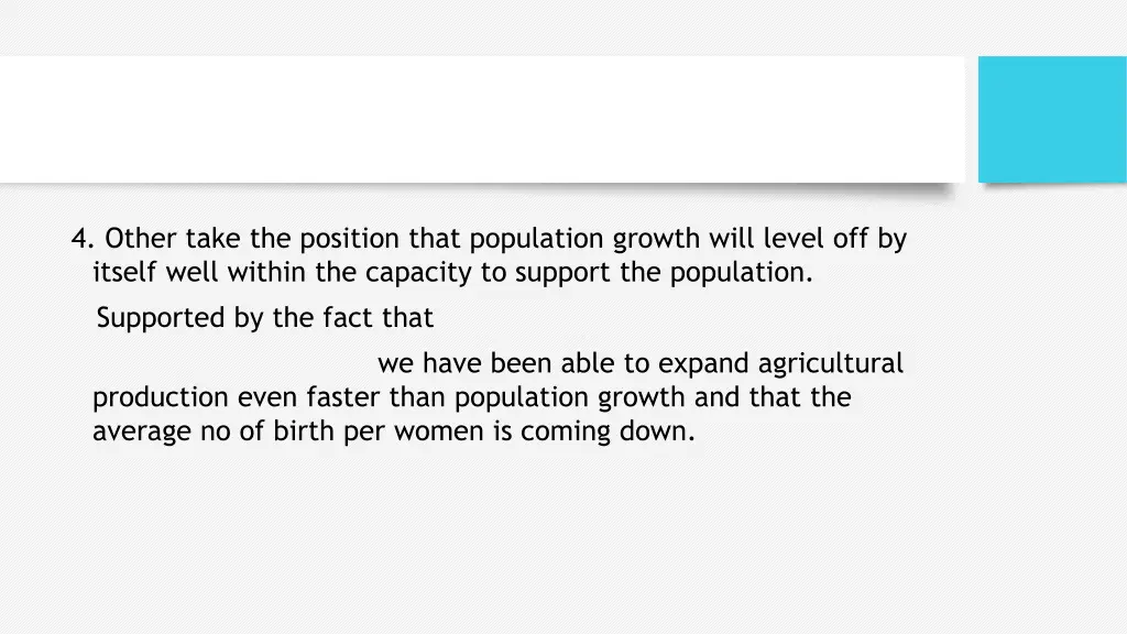 4 other take the position that population growth