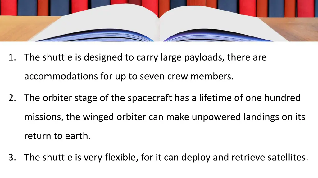 1 the shuttle is designed to carry large payloads