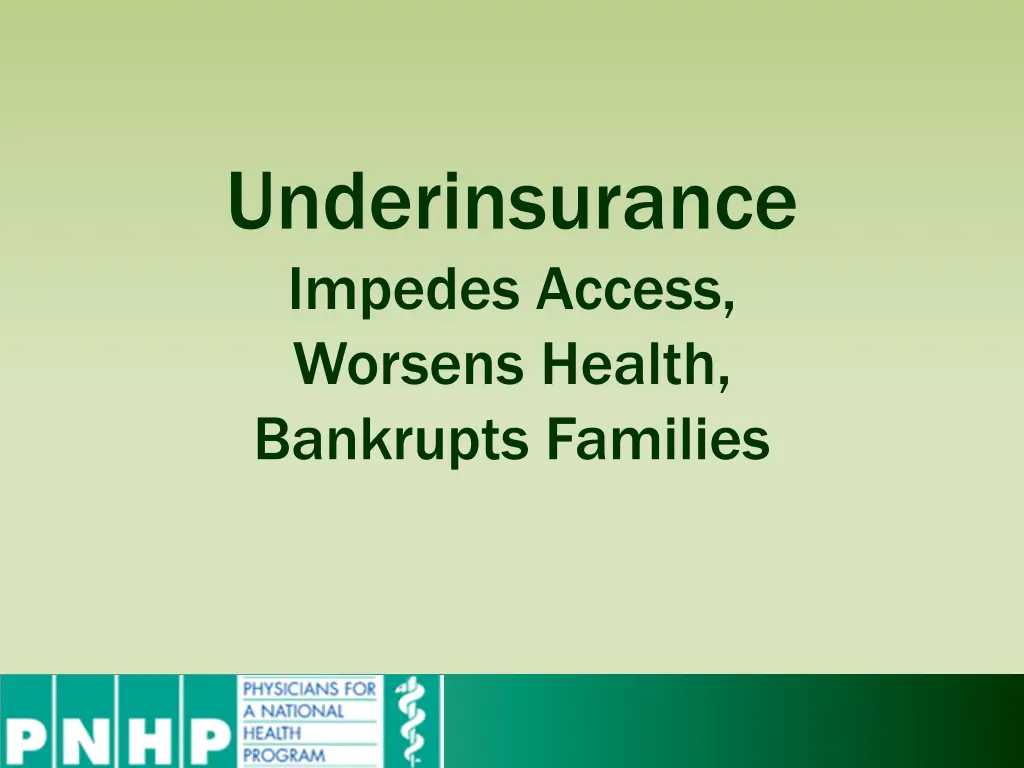 underinsurance impedes access worsens health